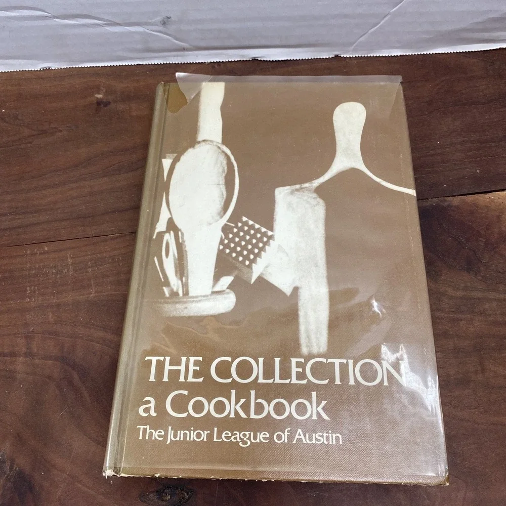 The Collection Cookbook Junior League Austin 1976 First Printing Hardcover
